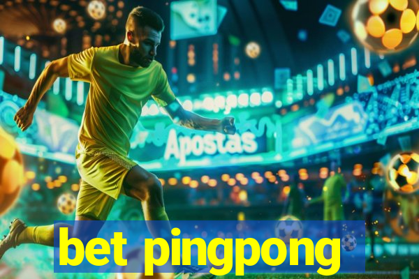 bet pingpong